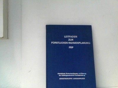 Leitfaden zur forstlichen Rahmenplanung FRP Arbeitskreis Zustanderfassung und Pl