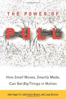 The Power of Pull: How Small Moves, Smartly Made, C... | Buch | Zustand sehr gut