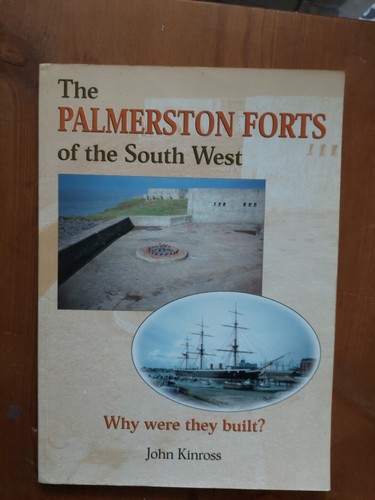 Die Palmerston Forts des Südwestens Warum wurden sie gebaut John Kinross...