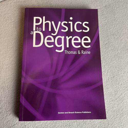 Physics To A Degree By Derek Raine and E. G. Thomas Paperback Like New! - Picture 1 of 6