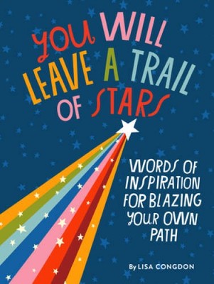 You Will Leave a Trail of Stars: Words of Inspiration for Blazing Yo - VERY GOOD