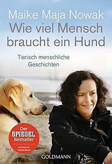 Wie viel Mensch braucht ein Hund: Tierisch menschliche G... | Buch | Zustand gut - Bild 1 von 1