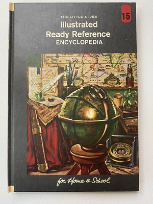 The Little & Ives Illustrated Ready Ref Encyclopedia for Home & School Volume 15