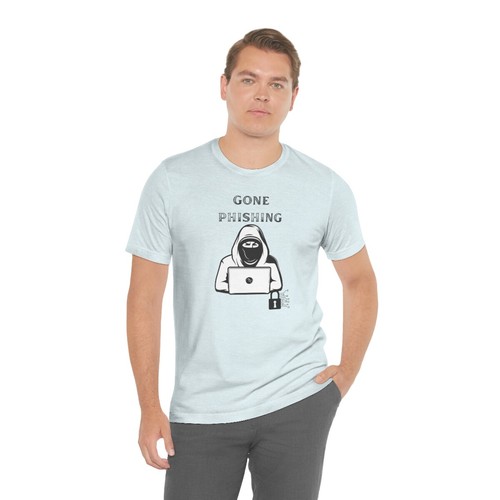 Gone Phishing Hacker Cybersecurity Programming Software Engineer Tee Shirt - Picture 34 of 57