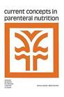 Current Concepts in Parenteral Nutrition by Springer (Paperback, 2011)