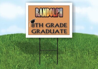 RANDOLPH 8th GRADE GRAD.18in x 24in Yard Sign with Stand