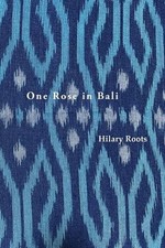One Rose in Bali by Hilary Roots (English) Paperback Book