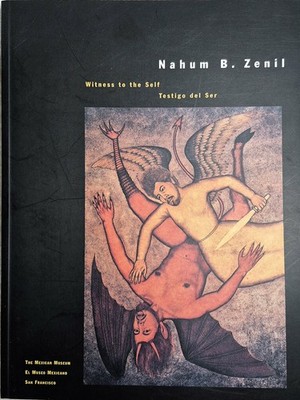 Nahum B. Zenil   Witness to the Self (1st Edition   1996   Signed   SC) OOP   VG