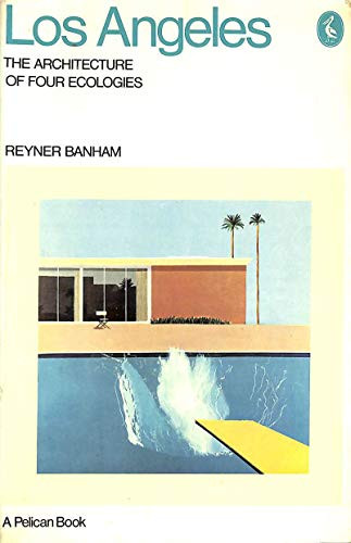 Los Angeles: The Architecture of Fou..., Banham, Reyner - Bild 1 von 2