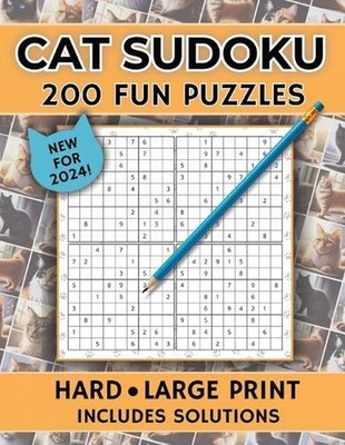 Cat Sudoku Puzzle Book. 200 Hard Level Sudokus in Large Print with Solutions.: F