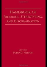 HANDBOOK OF PREJUDICE, STEREOTYPING, AND DISCRIMINATION By Todd D. Nelson *Mint*