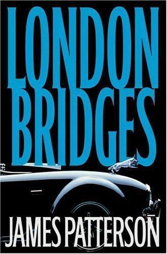 London Bridges; Alex Cross Novel- 9780316710596, James Patterson, hardcover, new