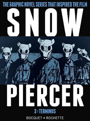 Snowpiercer Vol. 3: Terminus by Olivier Bocquet (Hardcover, 2016)