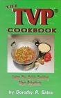 The TVP Cook Book by Dorothy R. Bates (Paperback, 1992)