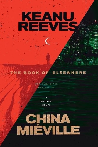 Keanu Reeves China Miéville The Book of Elsewhere (Tascabile)