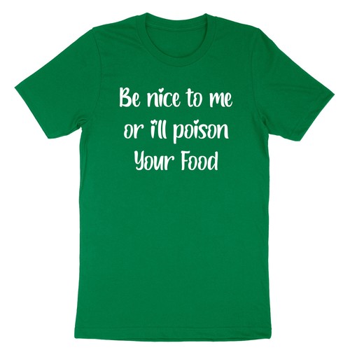 T-shirt da cucina divertente Be Nice to Me maglietta or I'll Poison Your Food T-shirt chef regalo - Foto 15 di 22
