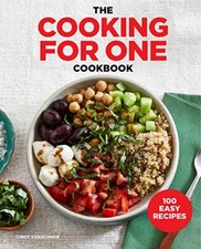 The Cooking for One Cookbook: 100 Ea... by Kerschner, Cindy Paperback / softback