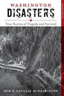 Washington Disasters: True Stories of Tragedy and Survival by Natalie McNair-Huff, Rob McNair-Huff (Paperback, 2015)