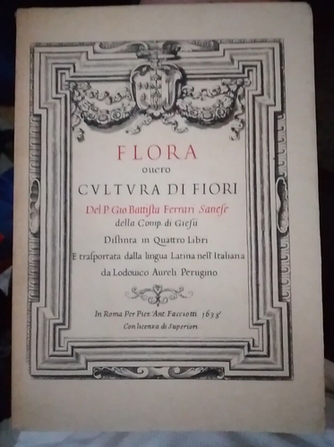 Ferrari Sanese FLORA OVVERO CULTURA DI FIORI ristampa anastatica gf