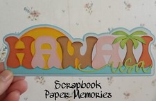 Scrapbook paper piece, HAWAII Title, State of HAWAII Die Cut, Scrapbook