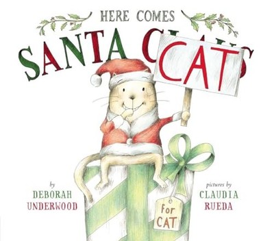 Here Comes Santa Cat, Underwood, Deborah