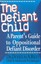 The Defiant Child A Parent's Guide to Oppositional Defiant Diso... 9780878339631