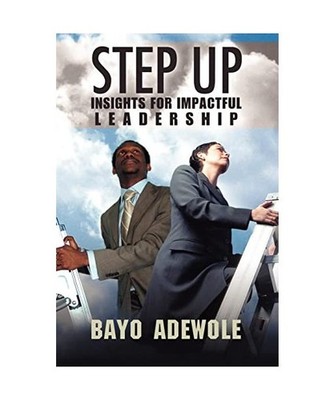 Step Up: Insight for Impactful Leadership: Insight for Impactful Leadership, Bay