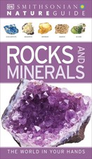 Nature Guide: Rocks and Minerals: The World in Your Hands (DK Nature Guides)
