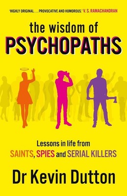 The Wisdom of Psychopaths by Professor Kevin Dutton (English) Paperback Book