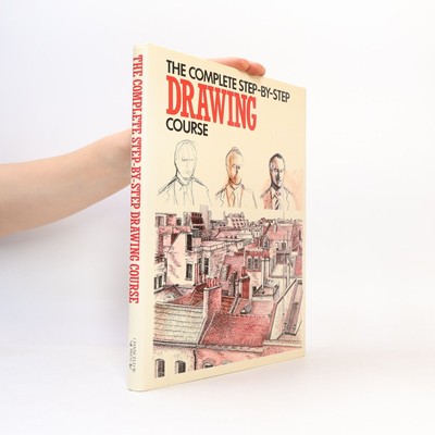 The Complete Step-by-step Drawing Course  |  Michael Whittlesea