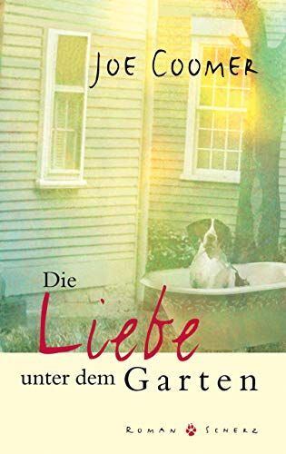 Die Liebe Unter Dem Garten Coomer, Joe: