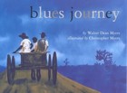 Blues Journey 9780823416134 by Walter Dean Myers School and Library