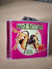 Tito & Tarantula - Little Bitch