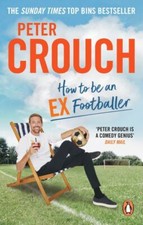How to be an ex footballer (Paperback) - FREE Shipping