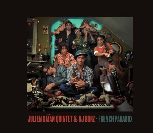 Julien Daïan Quintet Julien Daïan Quintet & DJ Borz : French Paradox (Vinyl LP)