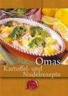 Omas beste Kartoffel- und Nudelrezepte (gebundene Ausgabe)