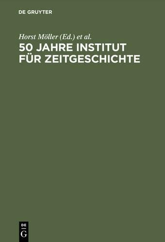 50 Jahre Institut für Zeitgeschichte (Hardback)
