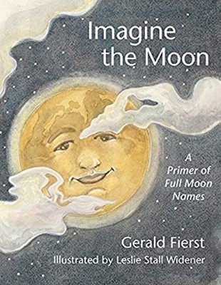 Imagine the Moon : A Primer of Full Moon Names Picture Book Geral