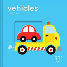 TouchThinkLearn: Vehicles: (Board Books for Baby Learners, Touch Feel Books ...