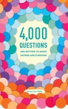 4,000 Questions for Getting to Know Anyone and Everyone, Paperback by Kipfer,...