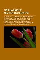 Mexikanische Militärgeschichte | Buch | 9781159163365 - Bild 1 von 1
