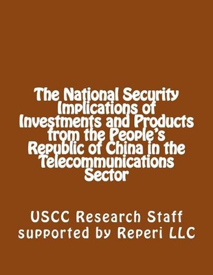 The National Security Implications of Investments and Products from the People's