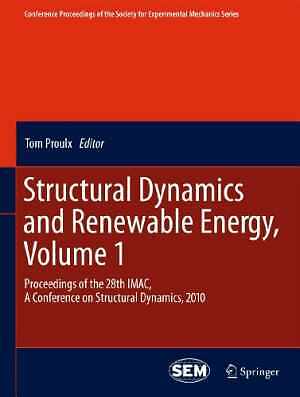 Structural Dynamics and Renewable Energy, - Paperback, by Proulx Tom - Very Good