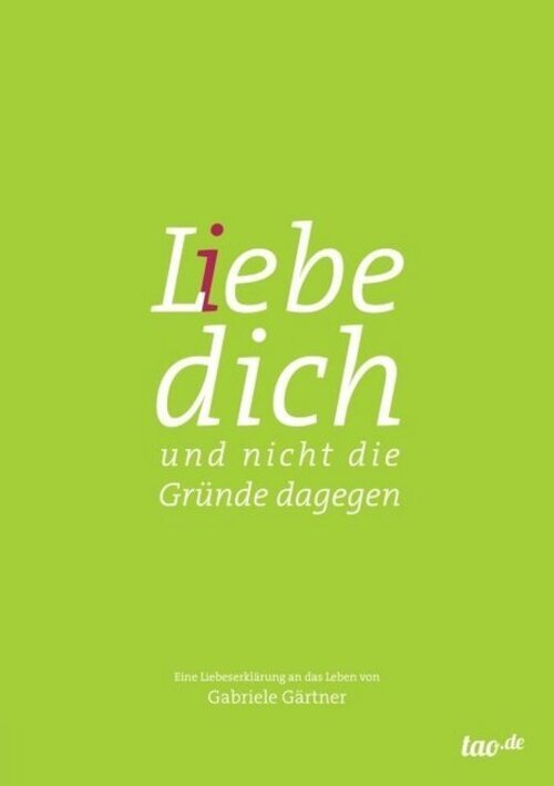Thumbnail - L(i)ebe Dich | Gabriele Gärtner | Und Nicht Die Gründe Dagegen |