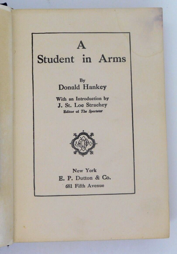 Book A Student In Arms Donald Hankey 1917 Tenth Printing EP Dutton WWI Great War - Picture 2 of 2
