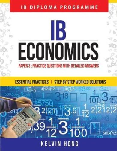 Kelvin Hong IB Economics Paper 3 Workbook (Tascabile)