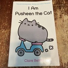 I Am Pusheen the Cat - Unknown Binding By Claire Belton - GOOD