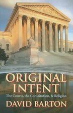 Original Intent: The Courts, the Constitution, & Religion David Barton paperbac