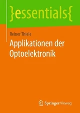 Applikationen der Optoelektronik by Reiner Thiele (German) Paperback Book