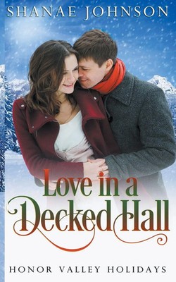 Love in a Decked Hall Shanae Johnson Taschenbuch Honor Valley Holidays Englisch